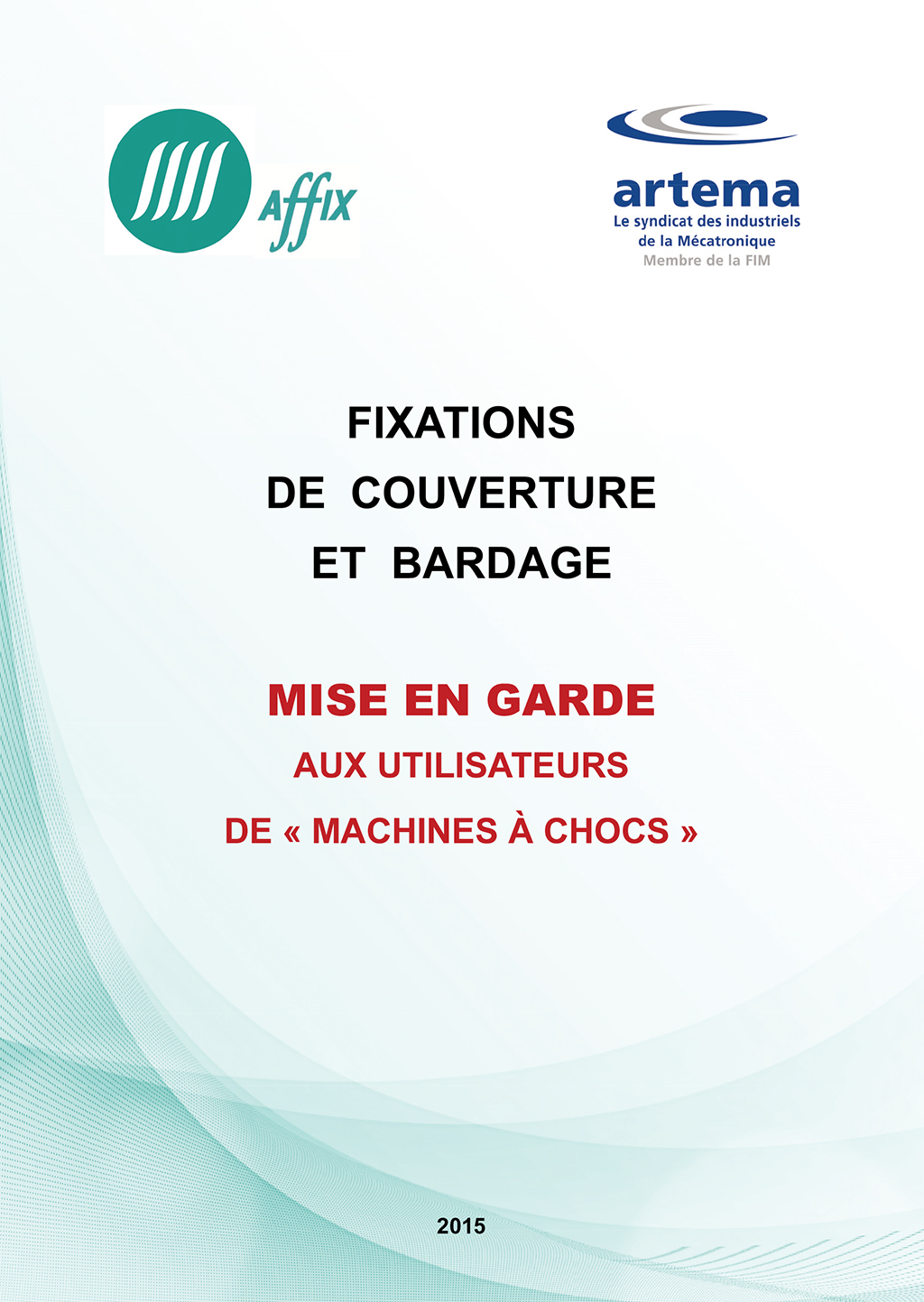 Fixation de couverture et bardage