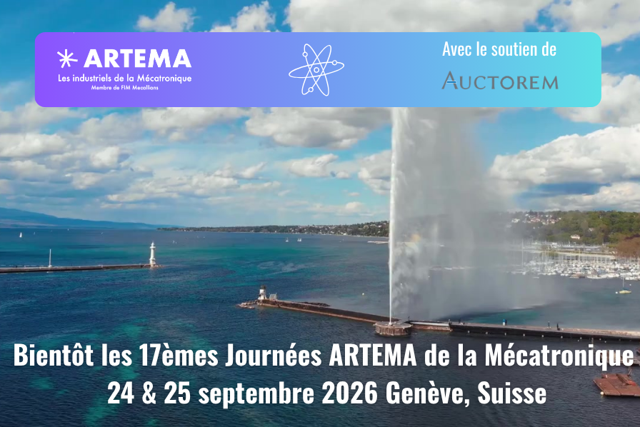 Tous CERN&eacute;s ! Bient&ocirc;t les 17&egrave;mes Journ&eacute;es ARTEMA de la M&eacute;catronique - 24&amp;25 septembre 2026 au Portail de la Science du CERN (Suisse)